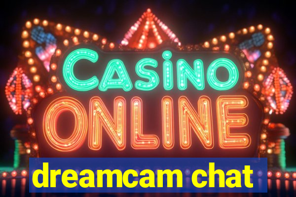 dreamcam chat